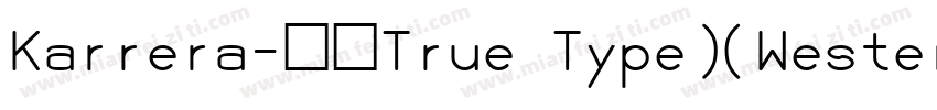 Karrera-常规True Type)(Western字体转换